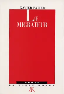 Le Migrateur - Xavier Patier