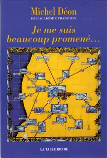 Je me suis beaucoup promené... - Michel Déon