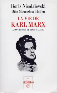 La vie de Karl Marx - Boris Nicolaïevski - Otto Mænchen-Helfen