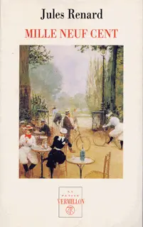 Mille neuf cent - Jules Renard