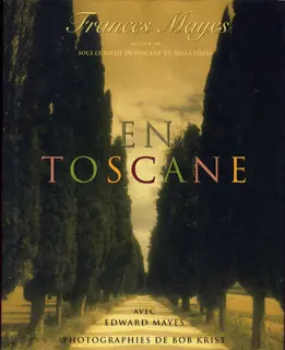 En Toscane - Frances Mayes