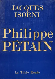 Philippe Pétain - 1 - Jacques Isorni
