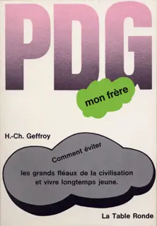 P.D.G., mon frère - Henri-Charles Geffroy