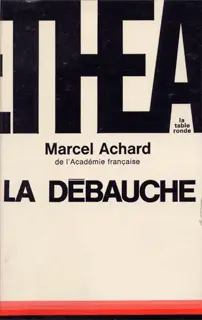 La débauche - Marcel Achard