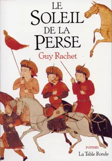 Le Soleil de la Perse - Guy Rachet