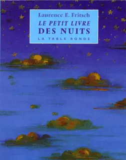 Le Petit Livre des Nuits - Laurence E. Fritsch - Corinne Viret