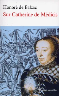 Sur Catherine de Médicis - Honoré de Balzac