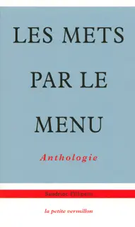 Les mets par le menu - Sandrine Fillipetti - Anthologies