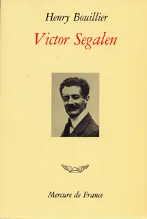 Victor Segalen - Henry Bouillier