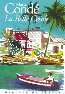 La Belle Créole - Maryse Condé