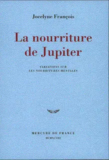La nourriture de Jupiter - Jocelyne François
