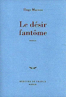 Le désir fantôme - Hugo Marsan