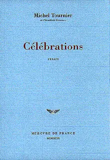 Célébrations - Michel Tournier