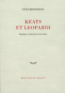 Keats et Leopardi - John Keats - Yves Bonnefoy - Giacomo Leopardi