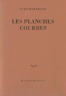 Les Planches courbes - Yves Bonnefoy