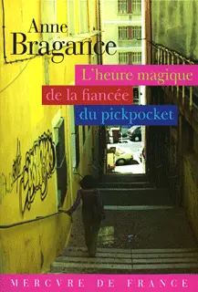 L'heure magique de la fiancée du pickpocket - Anne Bragance