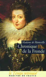 Chronique de la Fronde - Madame de Motteville