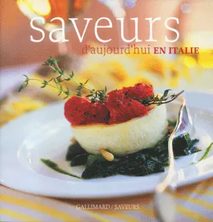Saveurs d'aujourd'hui en Italie - Collectif