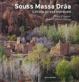 Souss Massa Drâa - Marc Dugain - Thomas Goisque