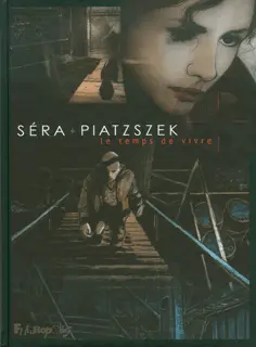 Le temps de vivre - Séra - Séra - Stéphane Piatzszek