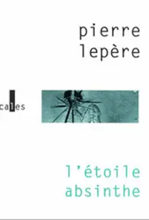 L'étoile absinthe - Pierre Lepère