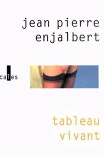 Tableau vivant - Jean Pierre Enjalbert