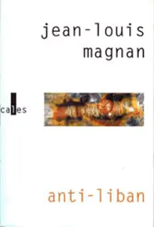 Anti-Liban - Jean-Louis Magnan