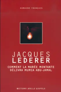 Comment la marée montante délivra Mumia Abu-Jamal - Jacques Lederer