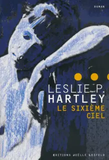 Le Sixième Ciel - Leslie Poles Hartley