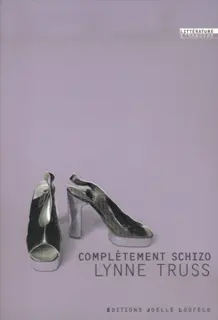 Complètement schizo - Lynne Truss