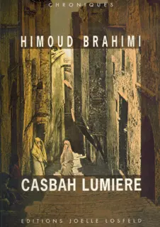 Casbah Lumière - Himoud Brahimi