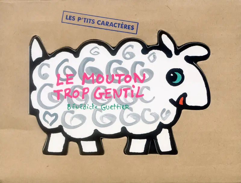 Le Mouton trop gentil - Bénédicte Guettier