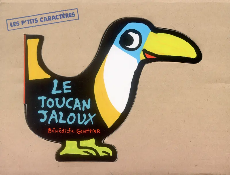 Le Toucan jaloux - Bénédicte Guettier