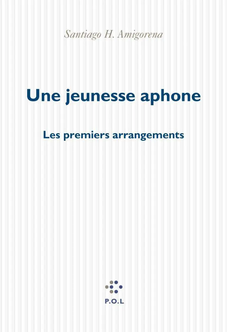 Une jeunesse aphone - Santiago H. Amigorena