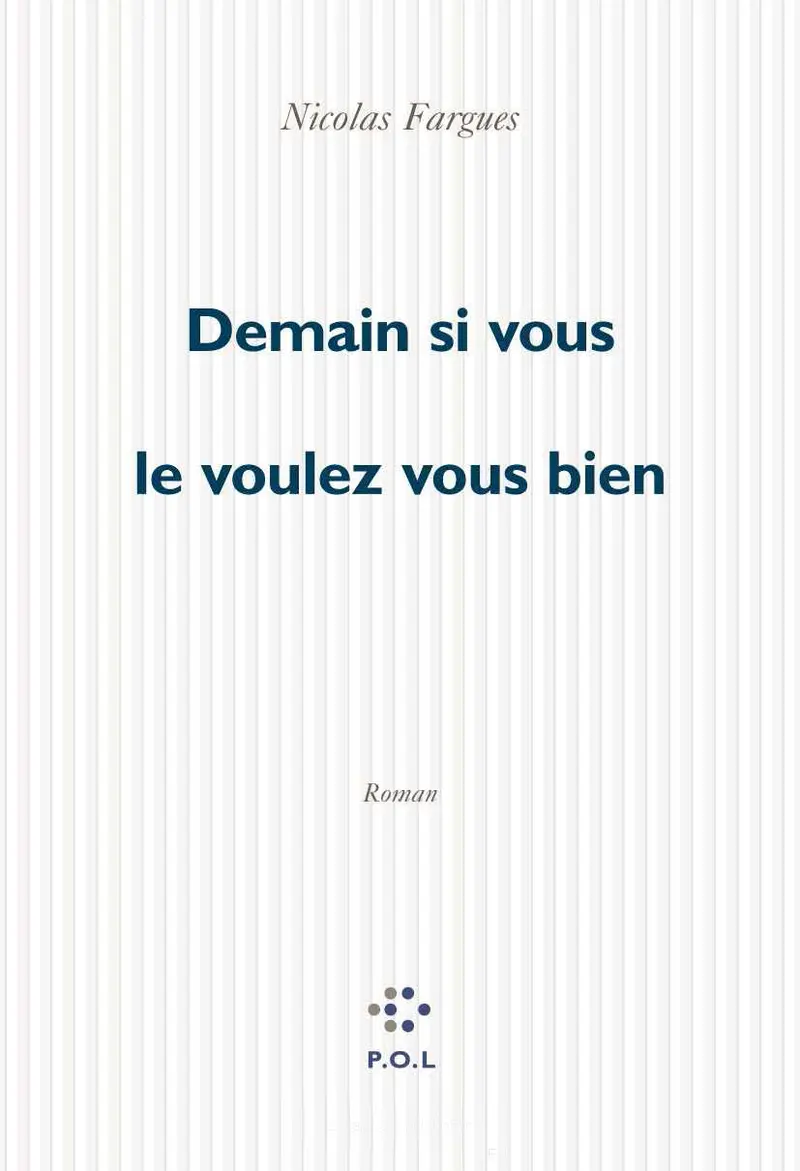Demain si vous le voulez bien - Nicolas Fargues