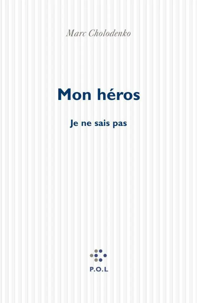 Mon héros - Marc Cholodenko