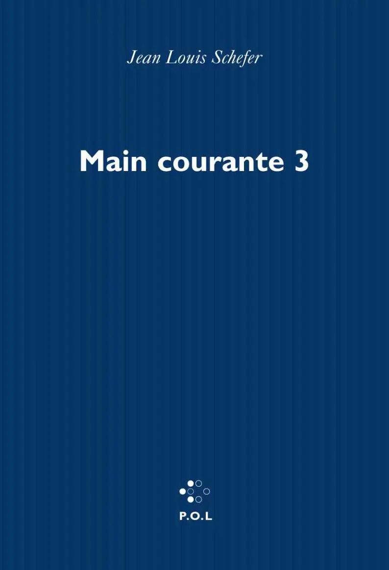 Main courante - Jean Louis Schefer Main courante - Jean Louis Schefer