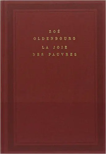 La Joie des pauvres - Zoé Oldenbourg