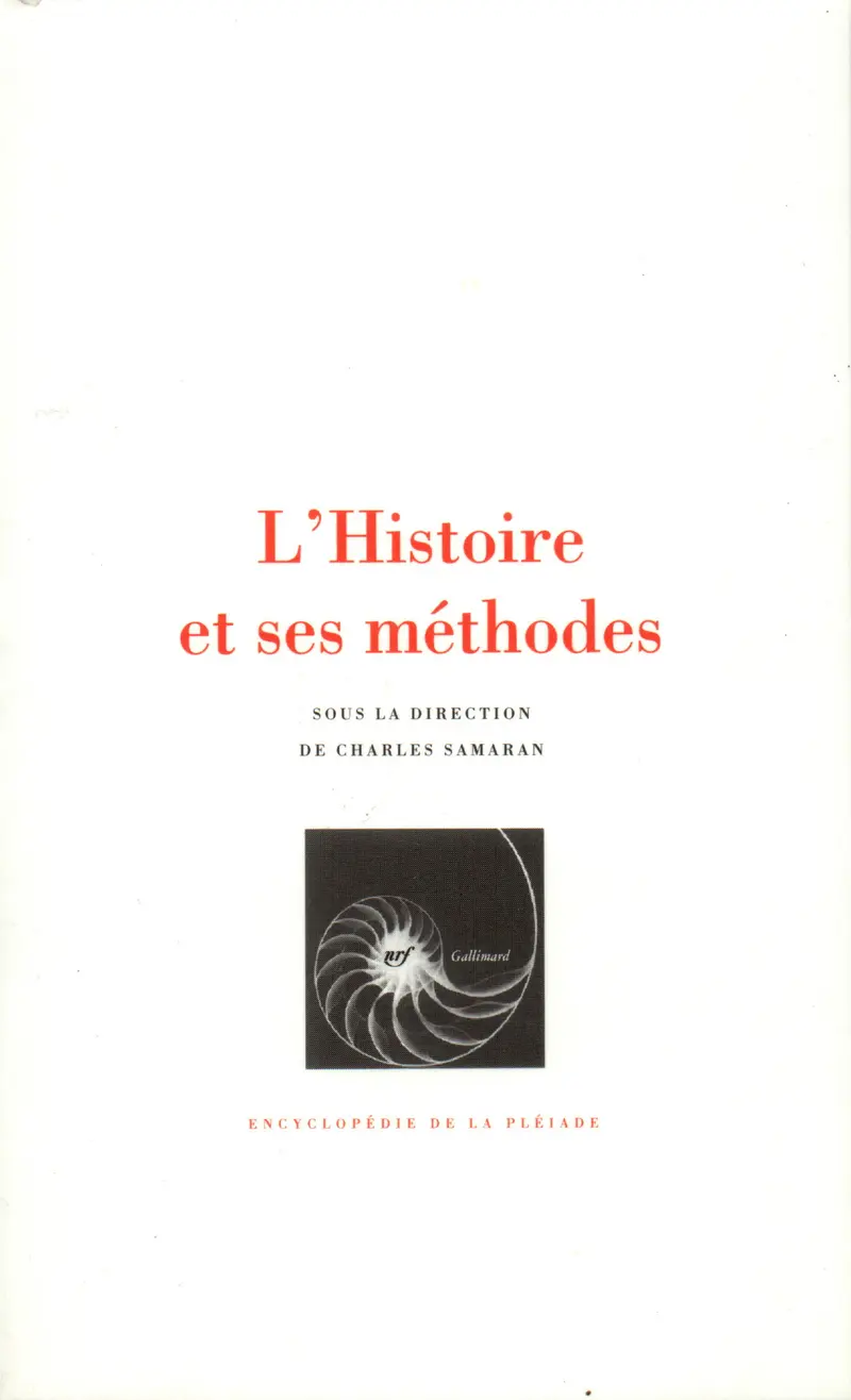 L'Histoire et ses méthodes - Collectif