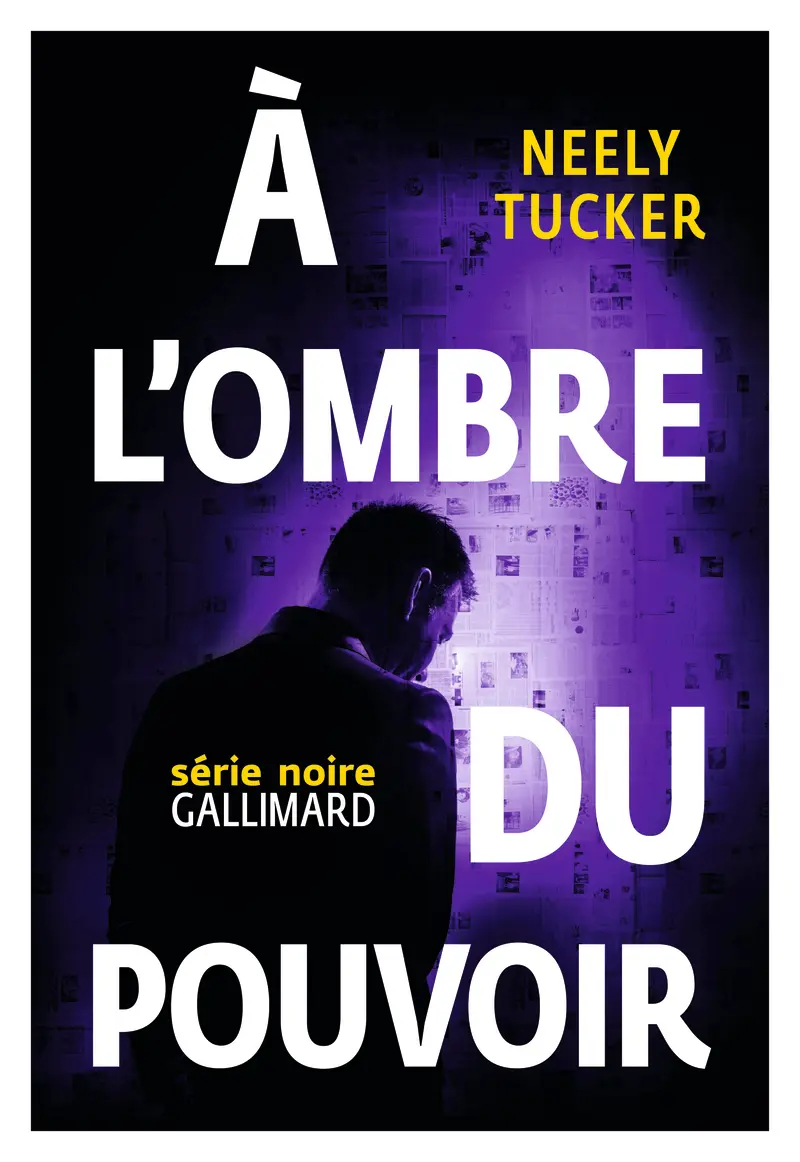 À l'ombre du pouvoir - Neely Tucker