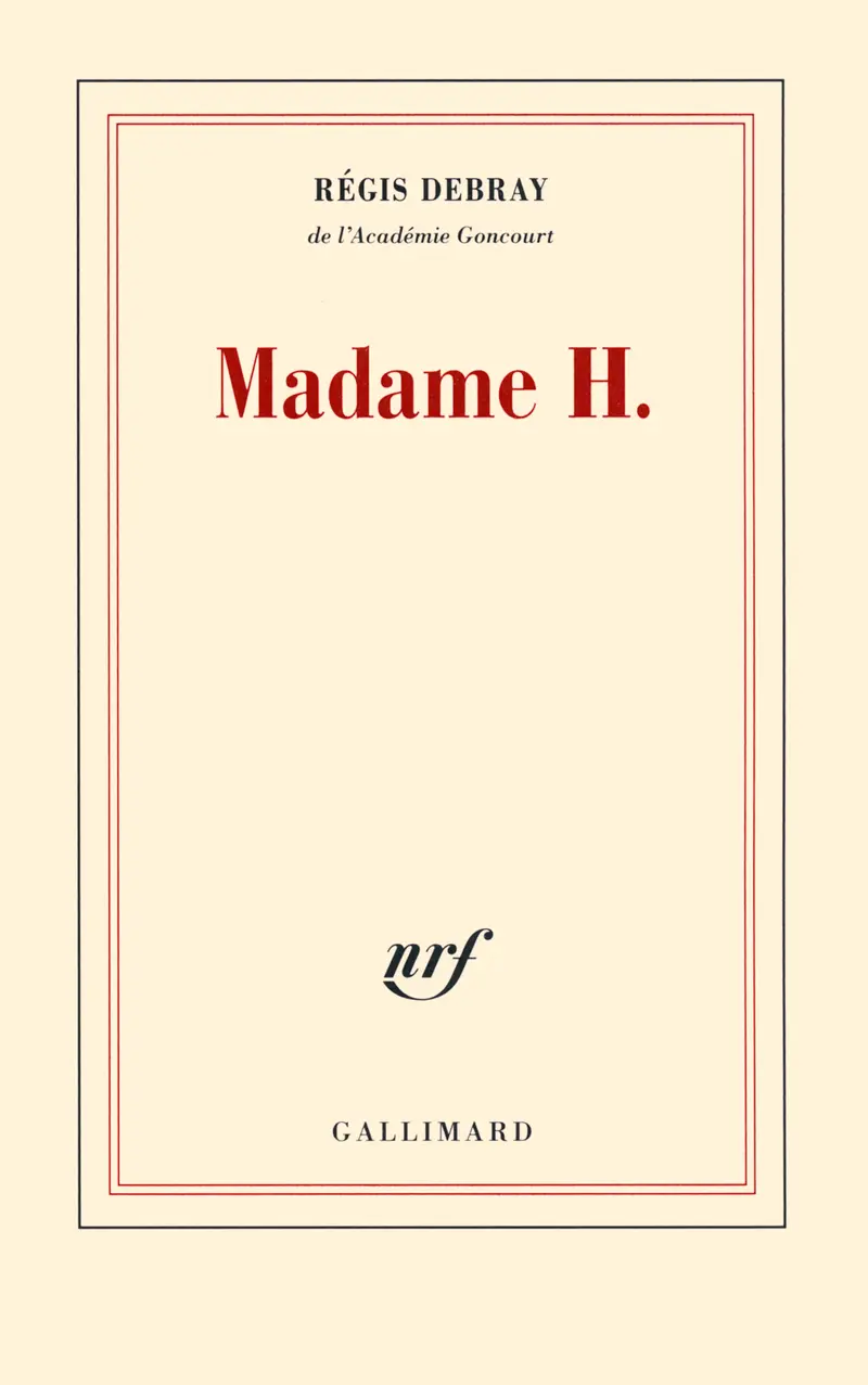 Madame H. - Régis Debray