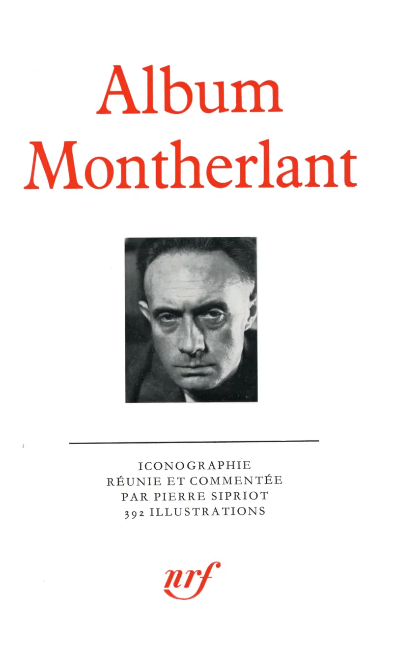 Album Montherlant - Pierre Sipriot