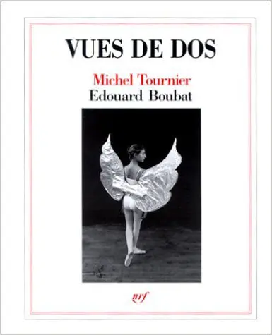 Vues de dos - Édouard Boubat - Michel Tournier