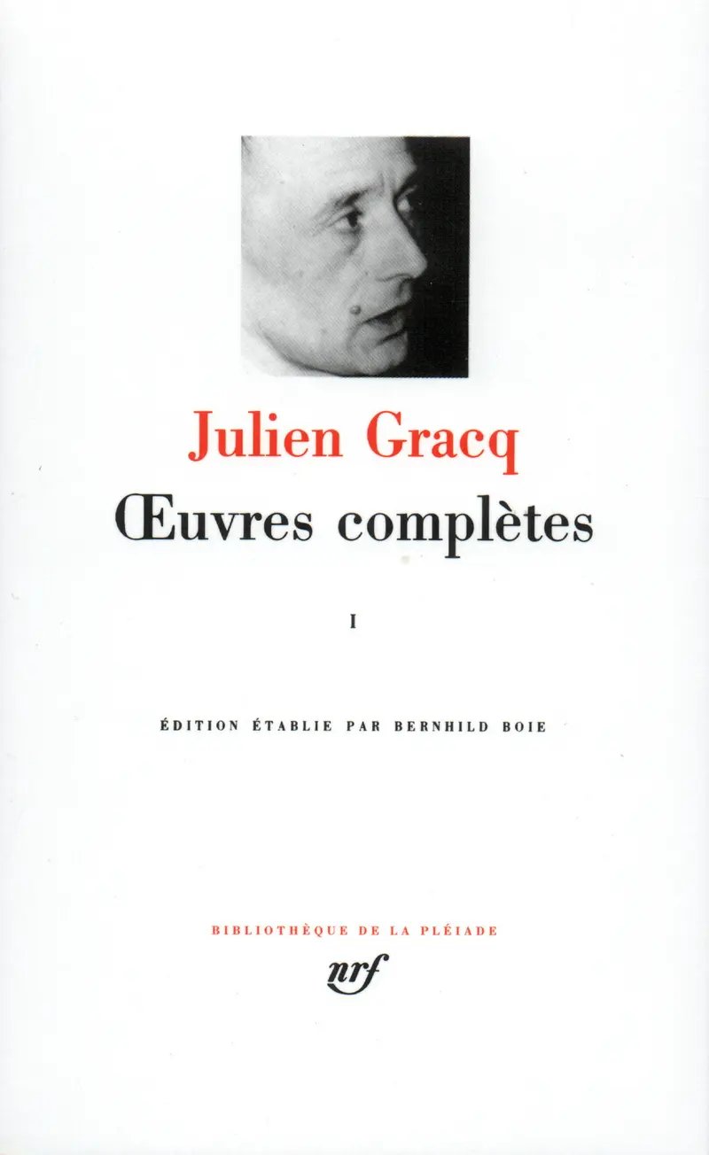 Œuvres complètes - 1 - Julien Gracq