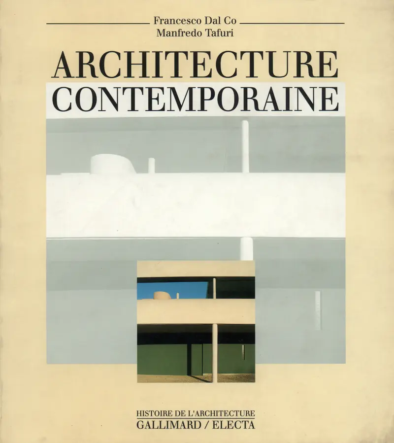 Architecture contemporaine - Francesco Dal Co - Manfredo Tafuri
