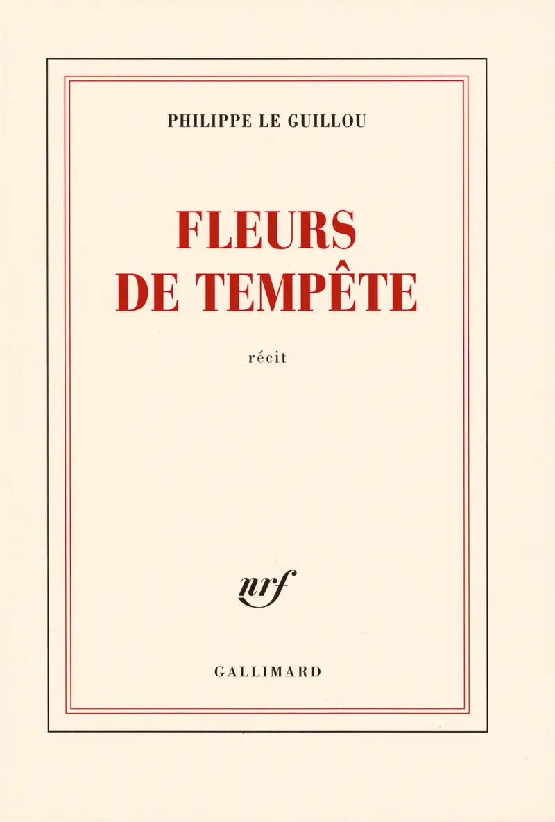 Fleurs de tempête - Philippe Le Guillou