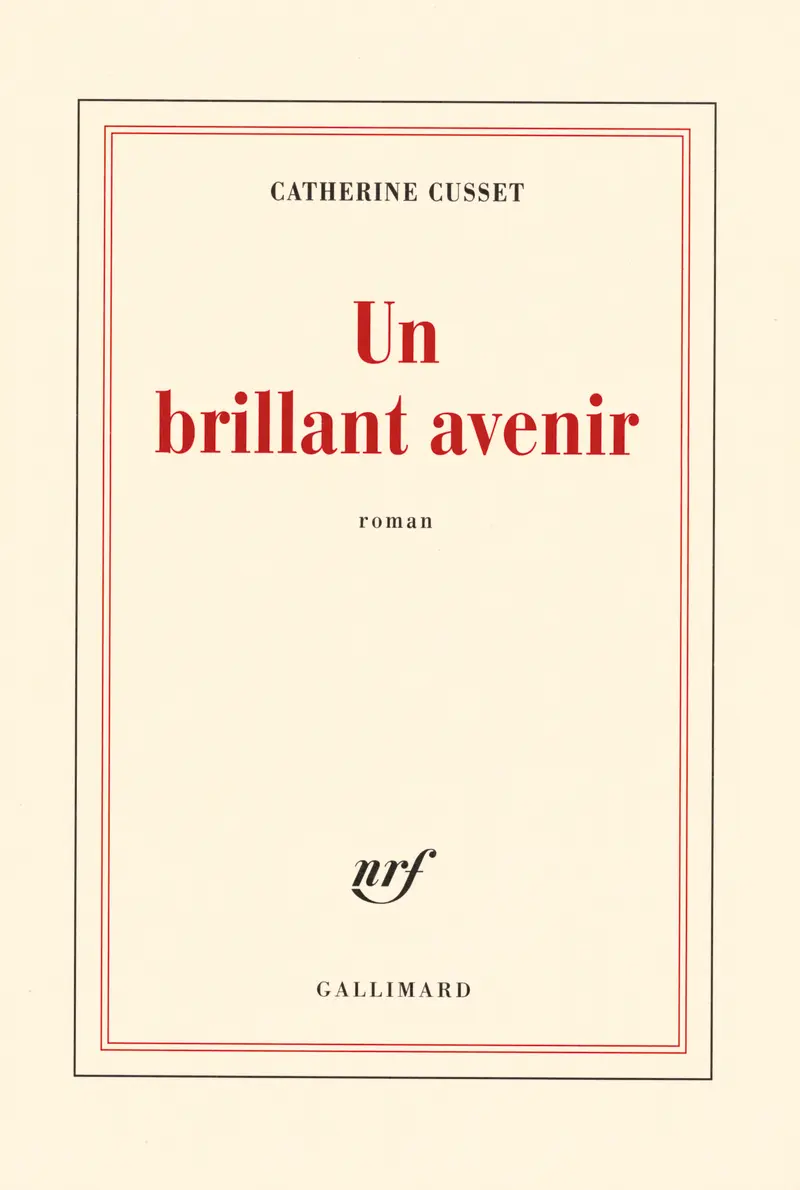 Un brillant avenir - Catherine Cusset