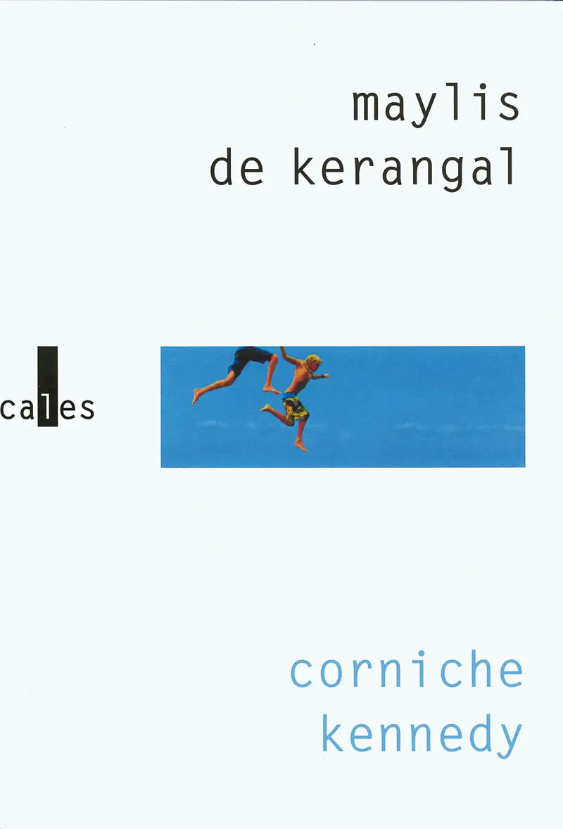 Corniche Kennedy - Maylis de Kerangal