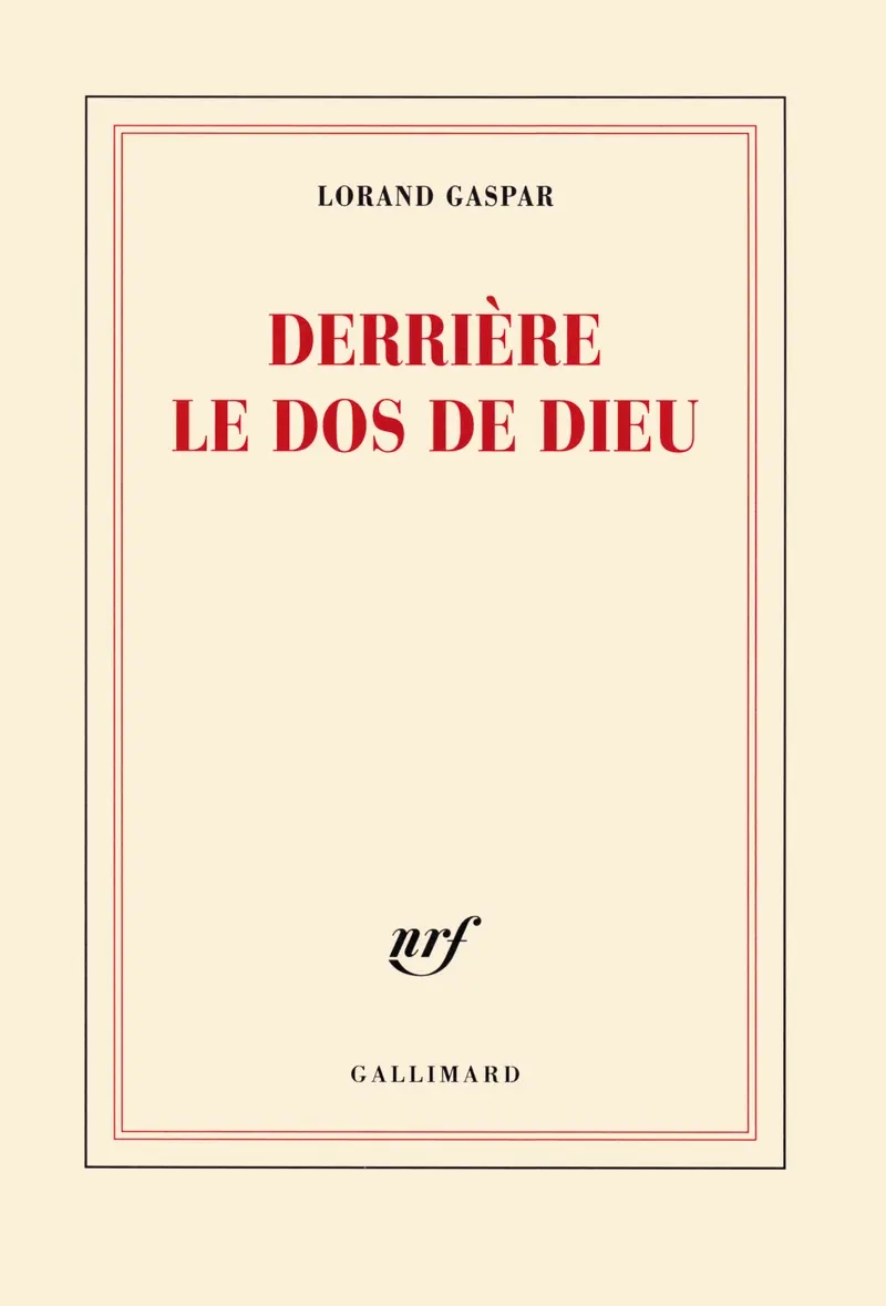 Derrière le dos de Dieu - Lorand Gaspar