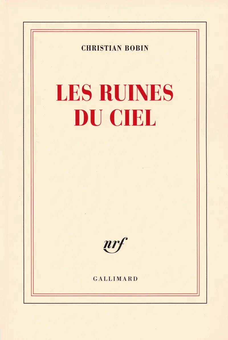 Les ruines du ciel - Christian Bobin